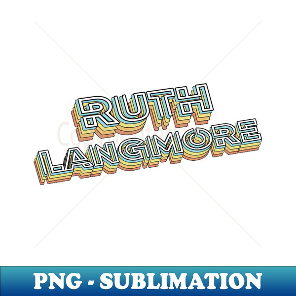 ID-20231117-12170_Ruth Langmore Retro Typography Faded Style 4526.jpg