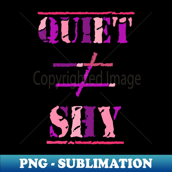ZC-20231117-28987_Quiet Does Not Equal Shy Quote for Calm Confident Introverts Purple and Pink on Black 9997.jpg