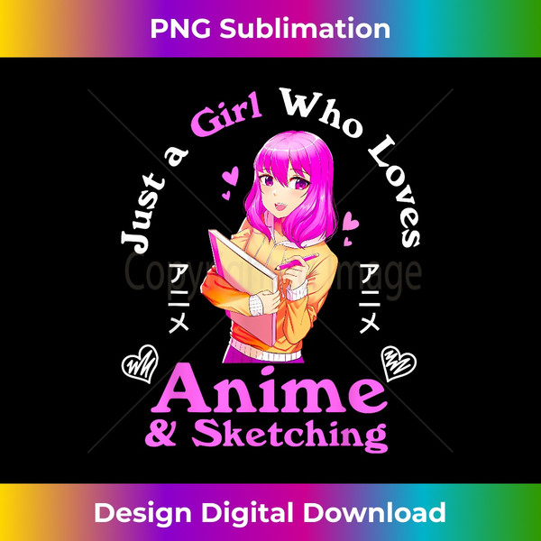 YP-20231120-121_Anime and Sketching Just a Girl Who Loves Anime Girls Gifts 0147.jpg