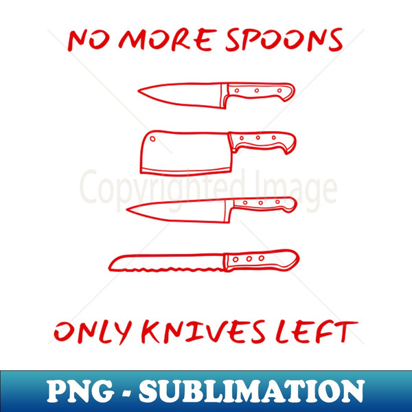 HE-20231120-44330_No More Spoons Only Knives Left 9496.jpg