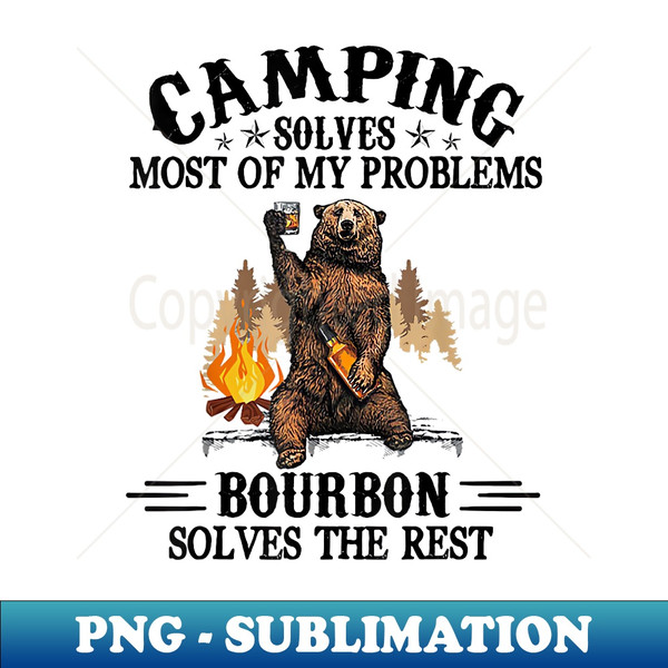 FR-20231121-10536_Camping Solves Most Of My Problems Bourbon Funny Bear Drink 0072.jpg