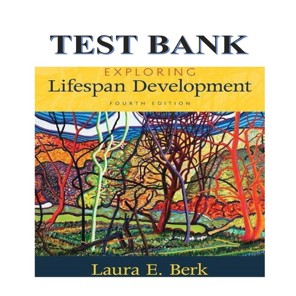 Exploring Lifespan Development 4th Edition by Laura E. Berk TEST BANK-1-10_00001.jpg