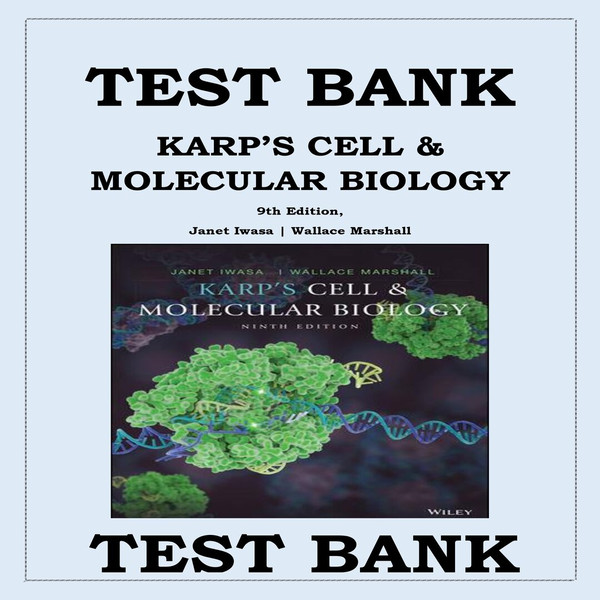 Karp’s Cell and Molecular Biology, 9th Edition By Gerald Karp TEST BANK-1-10_00001.jpg