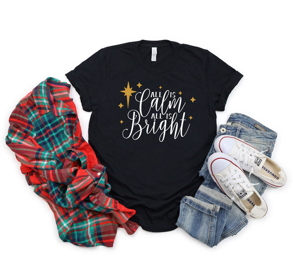 All is Calm All is Bright Christmas Shirts, Christmas T-Shirt, Merry Christmas, Cute Christmas Shirt, Christmas Family, Christmas Gift.jpg