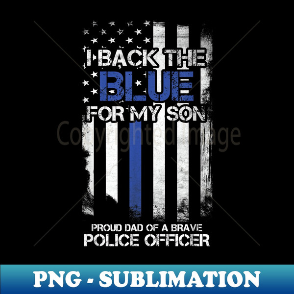 GI-6812_I Back The Blue For My Son Proud Dad Of A Police Officer 0252.jpg