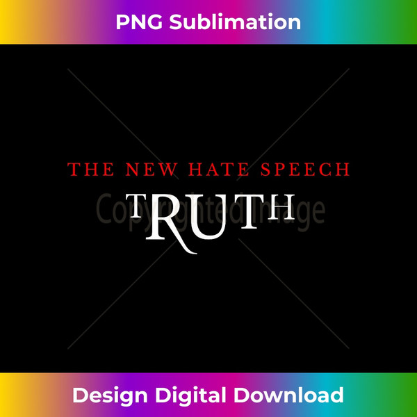 MW-20231123-1206_Truth Is The New Hate Speech Free Speech Freedom 5035.jpg