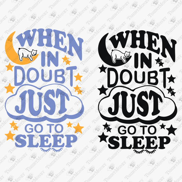 195171-when-in-doubt-go-to-sleep-svg-cut-file-2.jpg