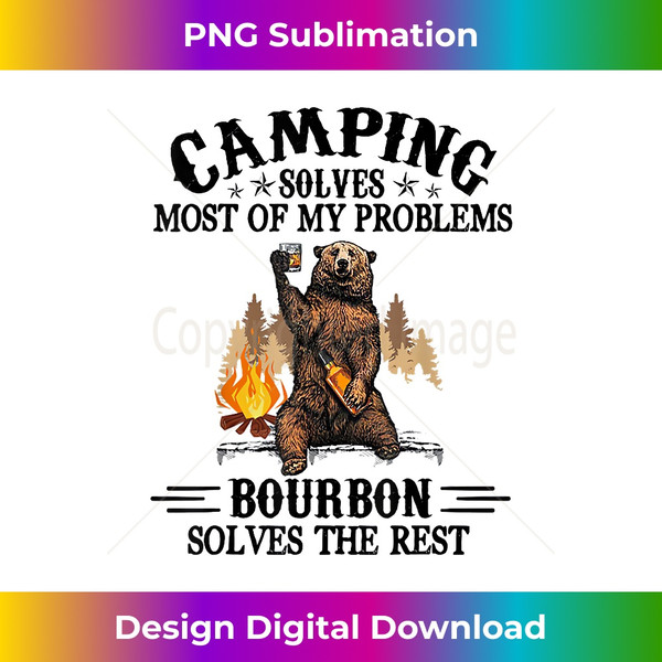 AA-20231124-975_Camping Solves Most Of My Problems Bourbon Funny Bear Drink 0328.jpg