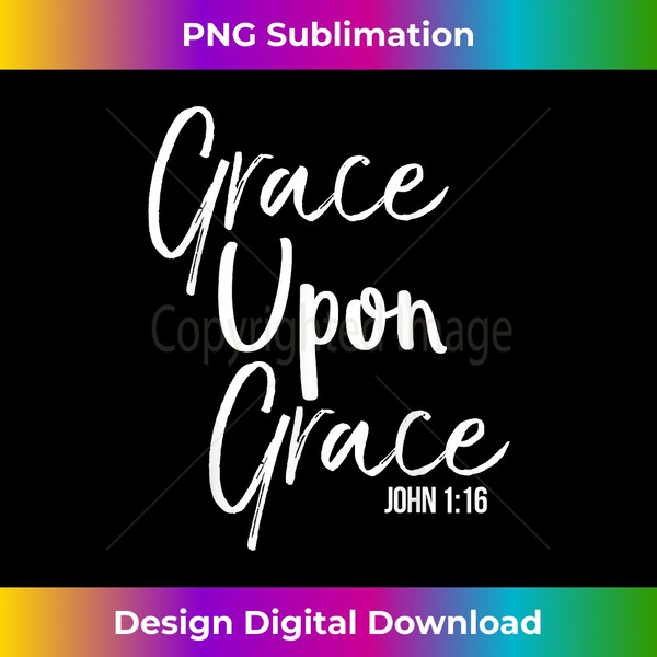 TC-20231124-1143_Christian Bible Verse Quote for Women Grace Upon Grace 0555.jpg