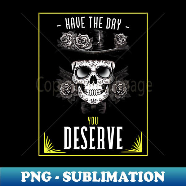 HS-13021_Have the day you deserve Day of dead skull with hat and flowers 2933.jpg