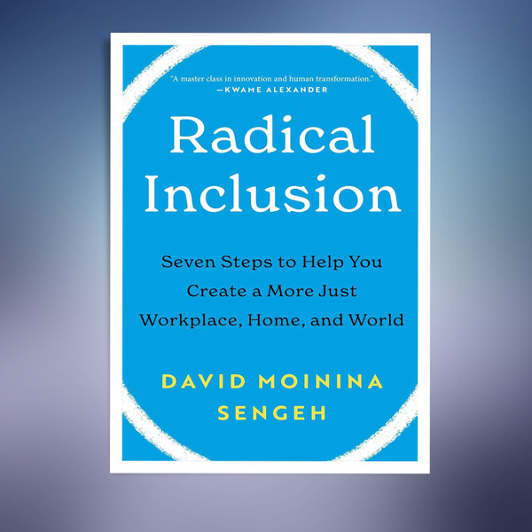 Radical-Inclusion-Seven-Steps-to-Help-You-Create-a-More-Just-Workplace.jpg