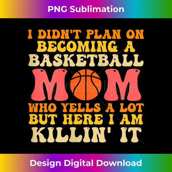 SL-20231125-2449_I didn't plan on becoming a basketball mom basketball Tank Top 0692.jpg