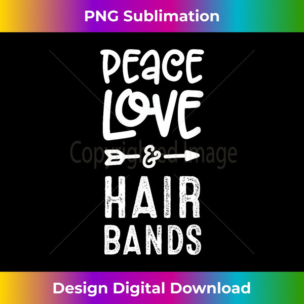 SS-20231126-6018_Peace Love and Hair Bands Funny 80s Music 1041.jpg