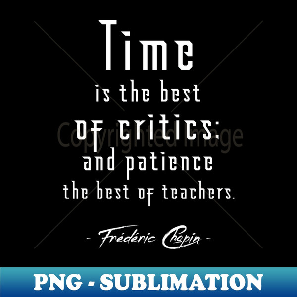 SN-44683_Time and Patience Chopin Quote 4871.jpg