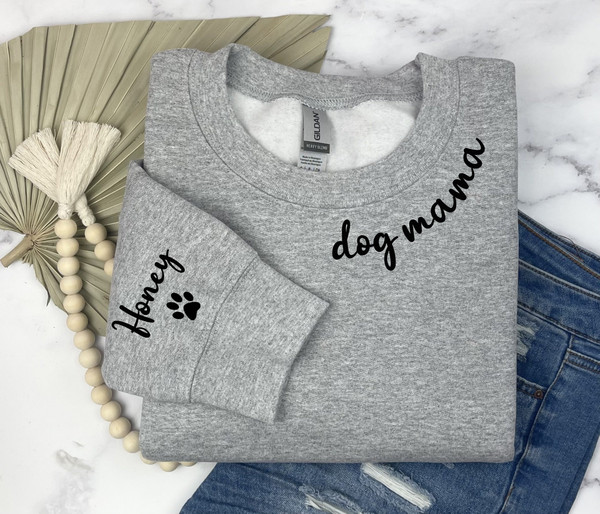 Custom Dog Mom Sweatshirt with Pet Name on Sleeve Dog Mama Sweatshirt Gift for Pet Lovers Dog Mom Gift Custom Dog Sweatshirt Cat Mom Sweater.jpg