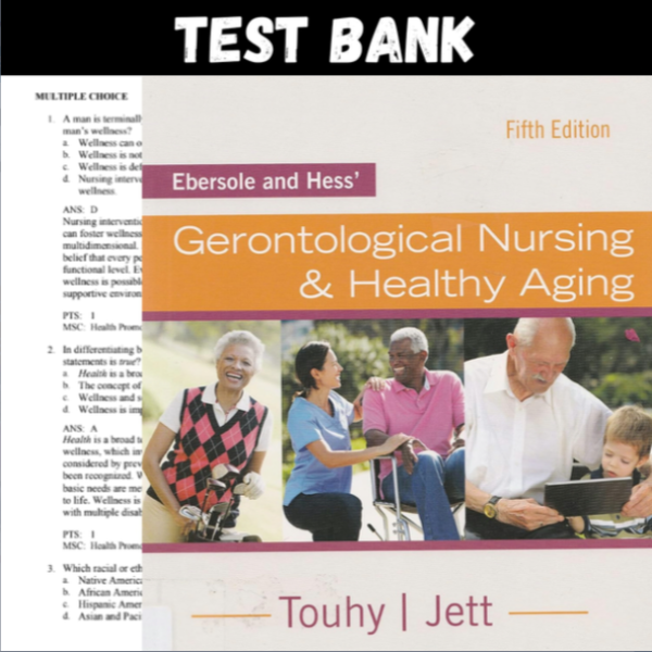 Latest 2023 Ebersole and Hess' Gerontological Nursing & Healthy Aging 5th Edition By Kathleen Test bank  All Chapters (1).PNG
