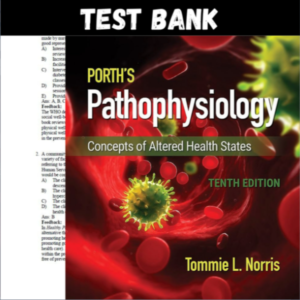 Latest 2023 Porth's Pathophysiology Concepts of Altered Health States 10th Edition Norris Test bank  All Chapters (1).PNG
