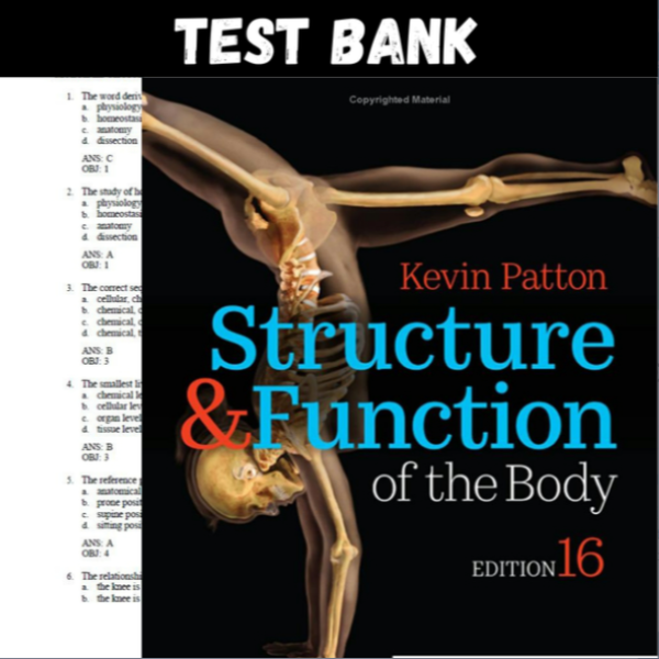 Latest 2023 Structure & Function of the Body 16th Edition Kevin T. Patton Test bank  All Chapters (1).PNG
