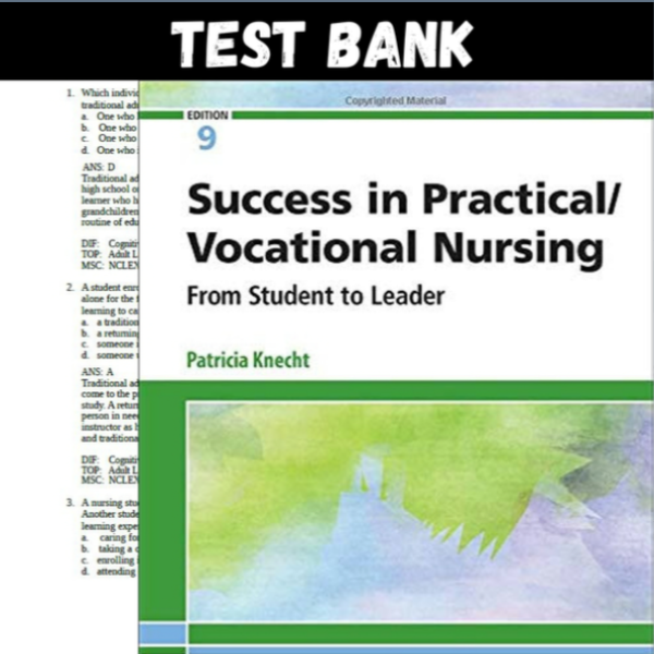 Latest 2023 Success in Practical Vocational Nursing 9th Edition Knecht Test bank  All chapters (1).PNG