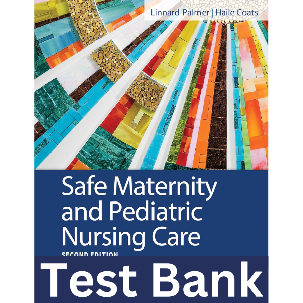 Test Bank for Safe Maternity and Pediatric Nursing Care 2nd Edition Linnard-Palmer Test Bank.png
