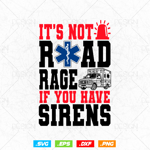 It's Not Road Rage If You Have Sirens 1.jpg