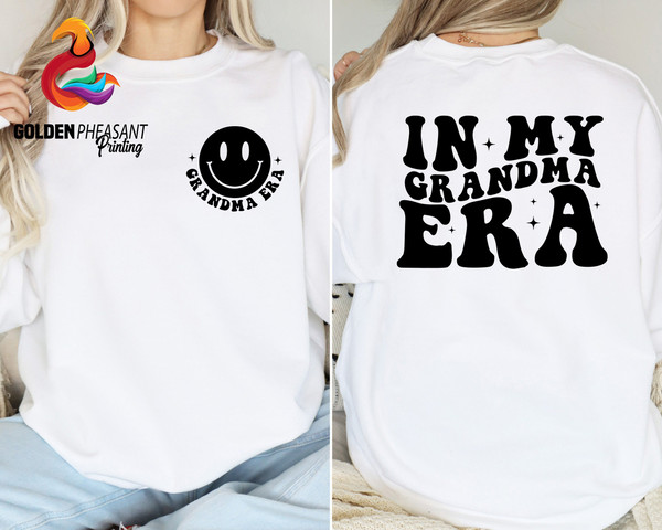In My Grandma Era Sweatshirt, Grandma Shirt, New Grandma Shirt, Grandma Shirt, Grandma Era Sweater, Gift For New Grandma, Mother's Day Gift.jpg