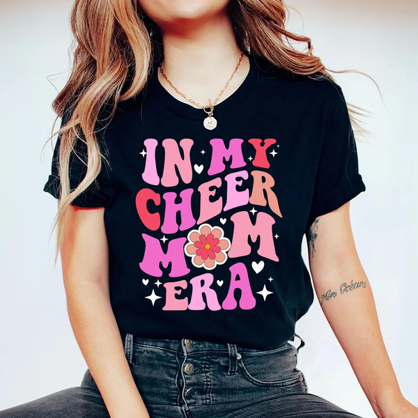 In My Cheer Mom Era Shirt,Cheer Mom Era, Mother's Day Gift, Best Mom Shirt, Mom Life Shirt, Stage Mom Shirt, Stage Mom Shirt,Best Mama Shirt.jpg