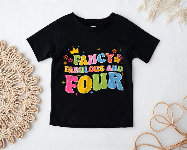 Fancy Fabulous And Four T-shirt, Fancy Girl 4TH Birthday Shirt, Girl Fourth Birthday Party Cute Gift, Four Years Old Daughter Outfit..jpg