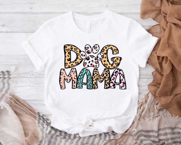 Dog Mama Shirt, Dog Mom Tee, Fur Mama Shirt, Puppy Mom Shirt, Dog Lover Shirt,  Dog Owner T Shirt, Paw Mom Shirt, Mother's  Day Shirt.jpg