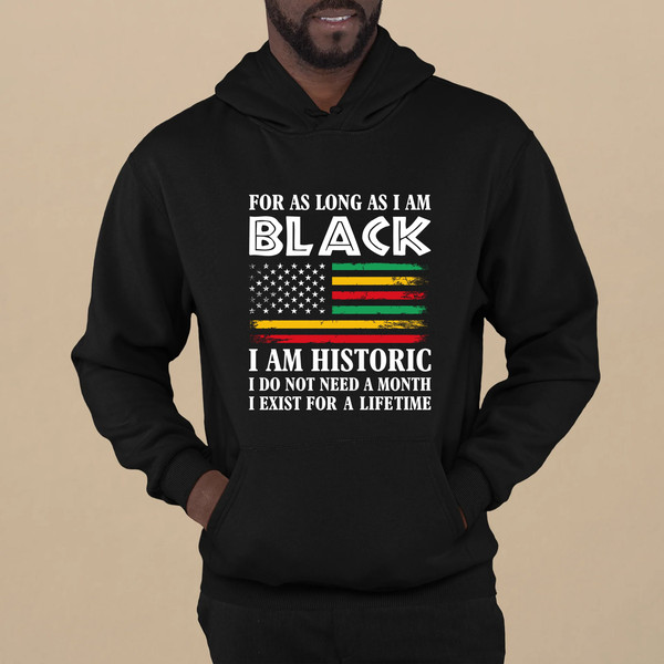 I Am Black Hoodie, Black History Month Shirt, Black Empowerment Hoodies, African American Tees, Black Lives Matter Shirt, African Flag Shirt.jpg