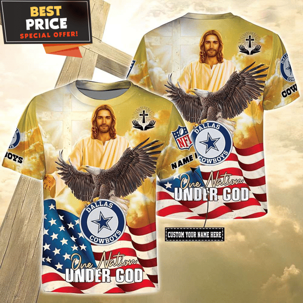 NFL Dallas Cowboys Custom Name One Nation Under God 3D T-Shirt, Cowboys Gifts for Football Lovers - Best Personalized Gift & Unique Gifts Idea.jpg