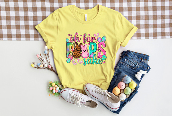 Oh For Peeps Sake Easter,Happy Easter Shirt,Womens Easter Shirt, Easter Day, Cute Easter Shirt ,Easter Family Shirt, Easter Matching Shirt 1.jpg