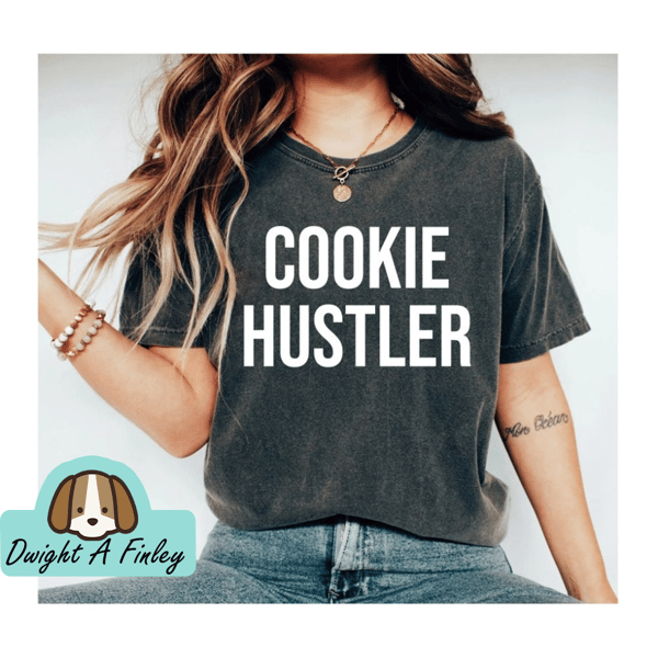 Cookie Hustler shirt Baking Shirt, Baking, Baking Gifts, Baking Gift, Funny Baker Shirt, Cookie Shirt, Baking Lover, Baker, Baking T-Shirt.jpg