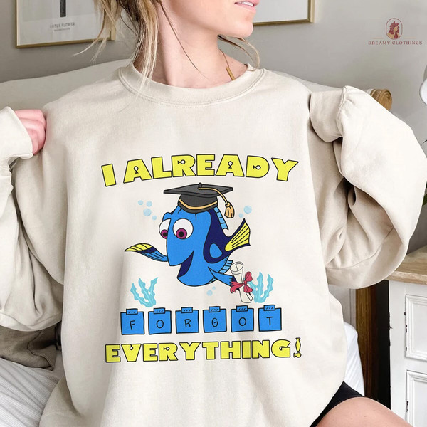 Dory Graduation Shirt, I Already Forgot Everything, Finding Nemo Grad Shirt, Senior 2024 Shirt, Disneyland Graduation Shirt, Family Shirt.jpg