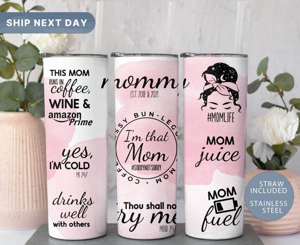Funny Mom Tumbler Cup, I'm That Mom Tumbler with Straw, Custom Mothers Day Gift, Mama Tumbler, Gift for Mother, Mom Travel Mug, (TM-86 Mom).jpg