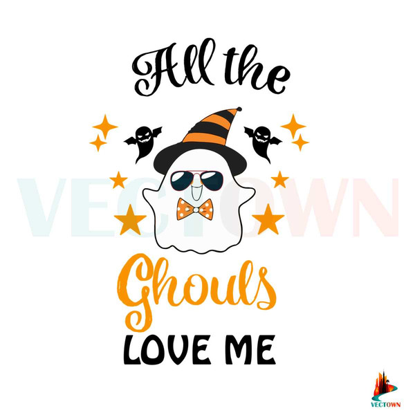 All The Ghouls Love Me SVG Best Graphic Designs Cutting Files.jpg