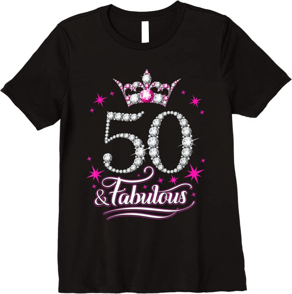 Buy 50th Birthday T-shirt Fifty And Fabulous T Shirt For Women - Tees.Design.png