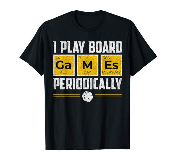 Buy Board Games Periodically Tshirt Gamer Science Lover Tee Gift - Tees.Design.png