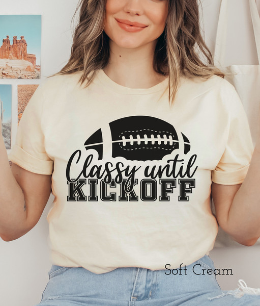 Gameday Football Shirt, Classy Until Kickoff Shirt, Football Game, Football TShirts, Football Tees, Women Football Shirt Retro Varsity style.jpg
