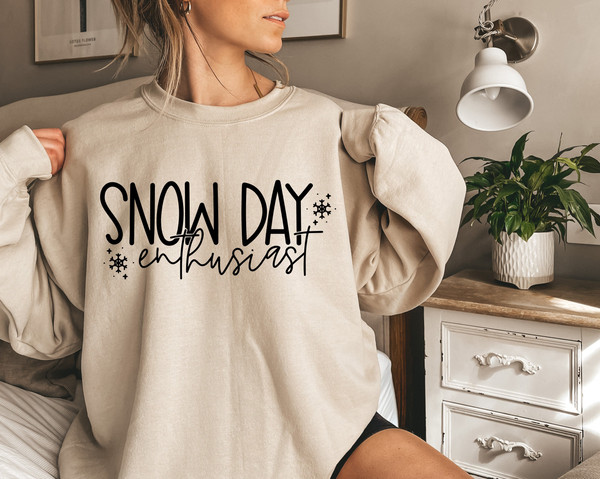 Snow Day Enthusiast Shirt, Fun Teacher Winter Holiday Sweatshirt, Winter Break No School Tee, Snow Day shirt, Winter Snow Hoodie, Snow Lover.jpg