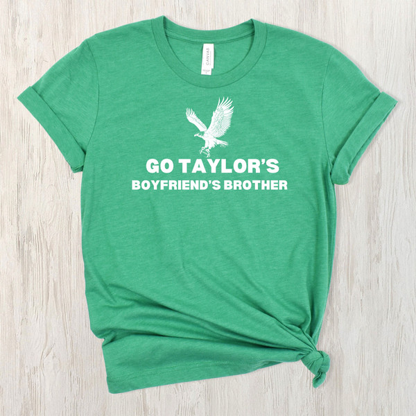 Go Taylor's Brother's Boyfriend Short Sleeve Tee, Philadelphia Eagles Shirt, Taylor Swift, Eras Tour, Travis Kelce, Jason Kelce.jpg