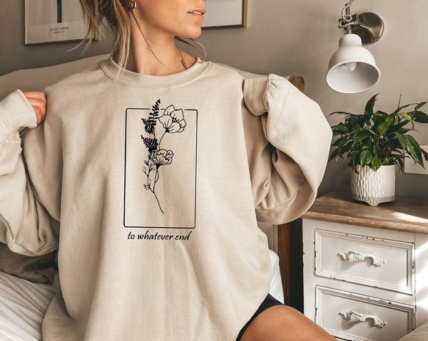 Throne Of Glass Flower Aelin Quote sweatshirt, The Thirteen Shirt, Throne Of Glass sweater, Gift for her To Whatever End Throne Of Glass Tee.jpg