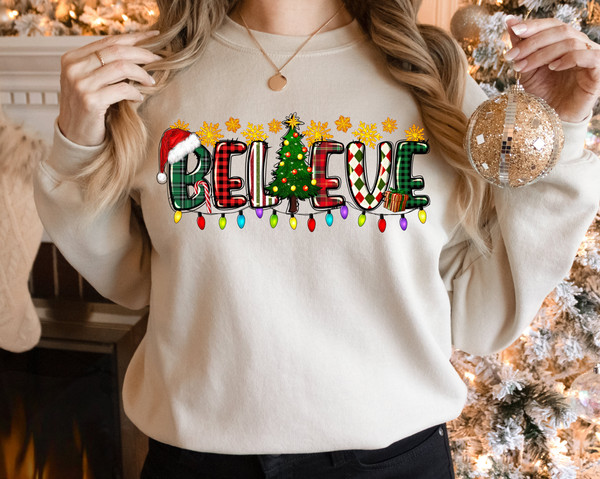 Christmas Sweatshirt, Believe Christmas Sweatshirt, Christmas Sweatshirt, Christmas Gift, Christmas Pajamas, Believe Sweatshirt.jpg