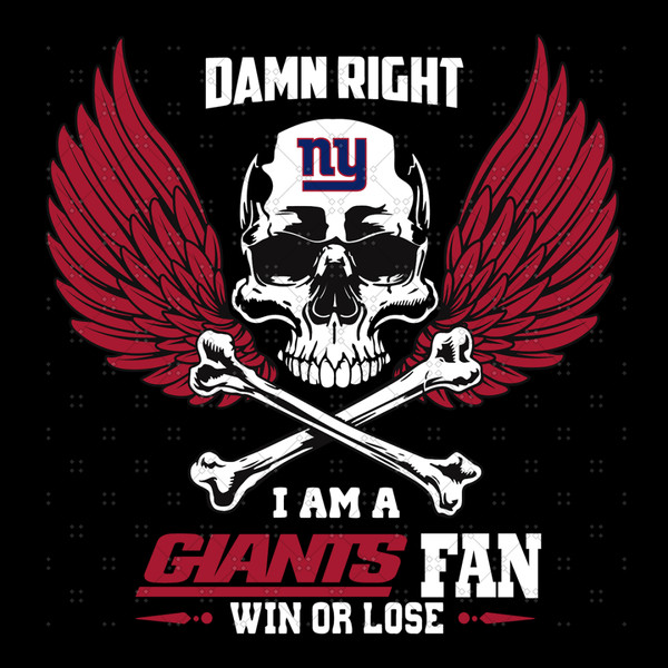Damn Right I Am A New York Giants Fan Win Or Los.png