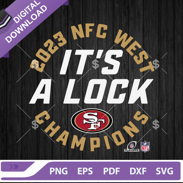 It's A Lock San Francisco 2023 NFL West Champions SVG, NFC West Division Champions SVG, San Francisco 49ers SVG PNG DXF EPS.jpg