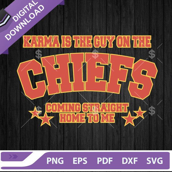 Karma Is The Guy On The Chiefs SVG cut file, Travis Kelce And Taylor Swift SVG, Kansas City Chiefs football music funny SVG.jpg