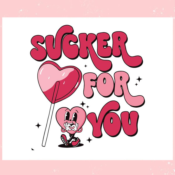 Sucker For You Candy Heart Valentine SVG.jpg