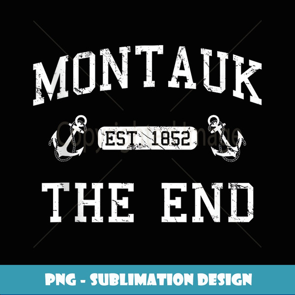 Montauk LI New York The End - Professional Sublimation Digital Download