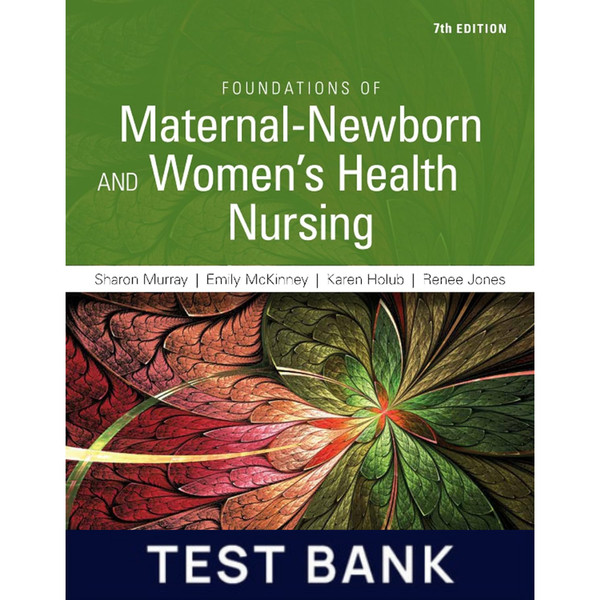 Test Bank For Foundations of Maternal-Newborn and Women's Health Nursing 7th Edition Test Bank.png