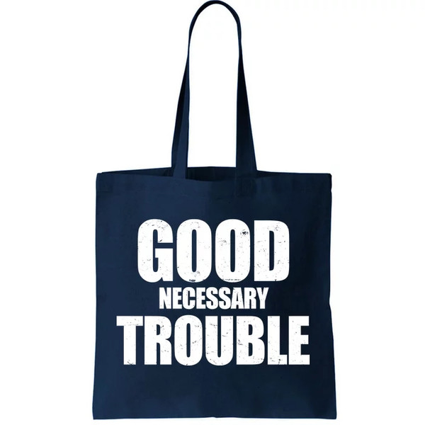 Good Necessary Trouble RIP John Lewis Quote Tote Bag.jpg